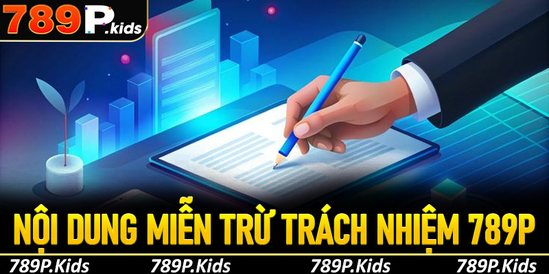 Nội dung về miễn trừ trách nhiệm tại sảnh cược 789p